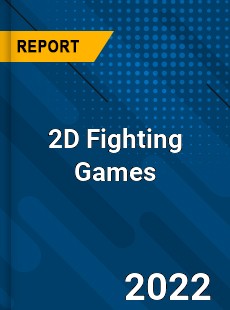 2D Fighting Games Market