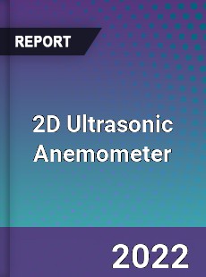 2D Ultrasonic Anemometer Market