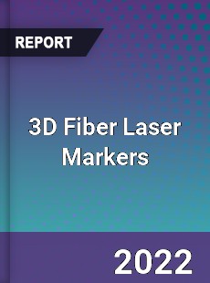 3D Fiber Laser Markers Market