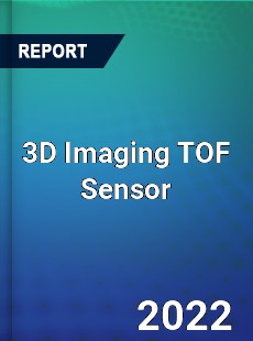 3D Imaging TOF Sensor Market