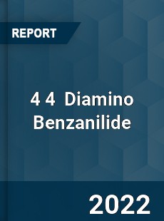 4 4 Diamino Benzanilide Market