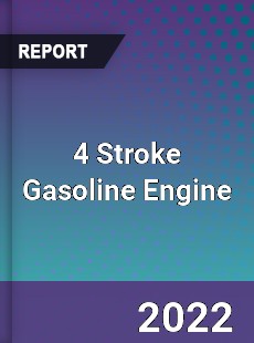 4 Stroke Gasoline Engine Market