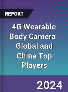 4G Wearable Body Camera Global and China Top Players Market