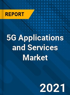 5G Applications and Services Market