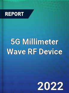 5G Millimeter Wave RF Device Market