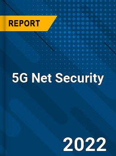 5G Net Security Market