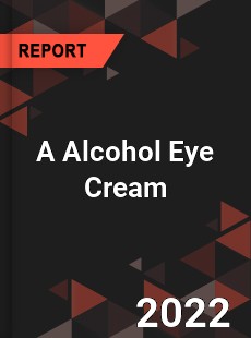 A Alcohol Eye Cream Market