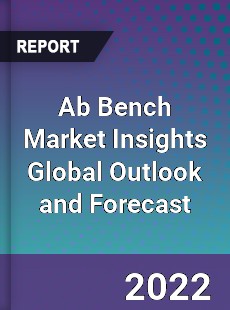 Ab Bench Market Insights Global Outlook and Forecast