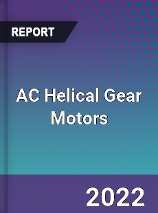 AC Helical Gear Motors Market