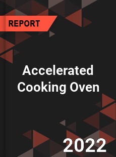 Accelerated Cooking Oven Market