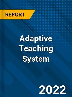 Adaptive Teaching System Market