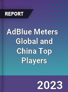 AdBlue Meters Global and China Top Players Market