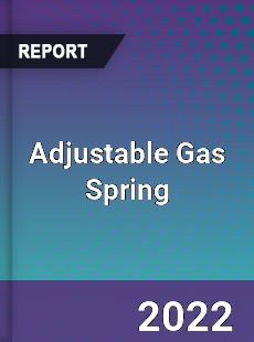 Adjustable Gas Spring Market