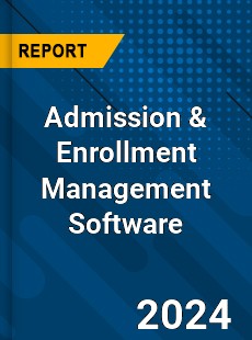 Admission amp Enrollment Management Software Market