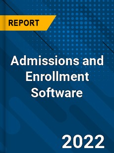 Admissions and Enrollment Software Market