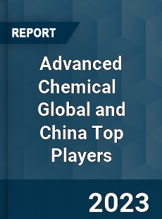 Advanced Chemical Global and China Top Players Market