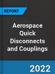 Aerospace Quick Disconnects and Couplings Market