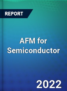 AFM for Semiconductor Market