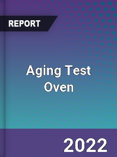 Aging Test Oven Market