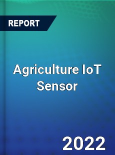 Agriculture IoT Sensor Market