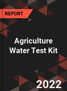 Agriculture Water Test Kit Market