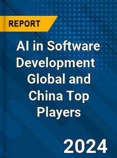 AI in Software Development Global and China Top Players Market