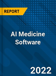 AI Medicine Software Market