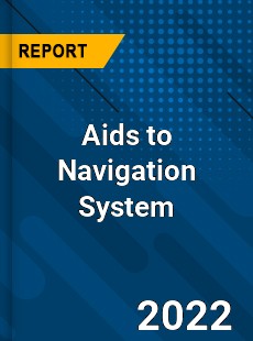 Aids to Navigation System Market