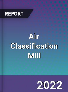 Air Classification Mill Market