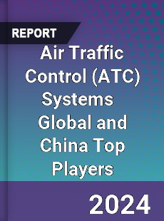 Air Traffic Control Systems Global and China Top Players Market