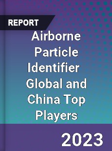 Airborne Particle Identifier Global and China Top Players Market