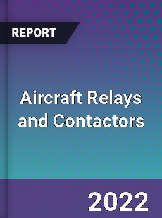 Aircraft Relays and Contactors Market