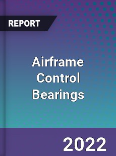 Airframe Control Bearings Market