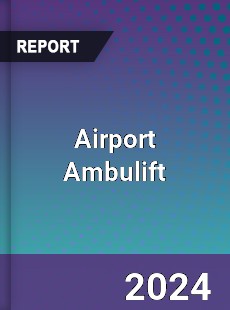 Airport Ambulift Market