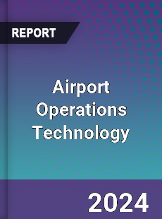 Airport Operations Technology Market