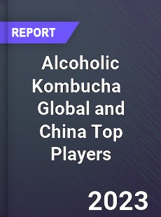 Alcoholic Kombucha Global and China Top Players Market