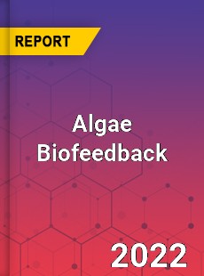 Algae Biofeedback Market