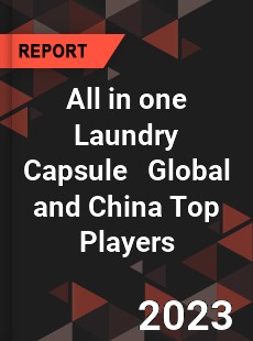 All in one Laundry Capsule Global and China Top Players Market