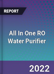 All In One RO Water Purifier Market