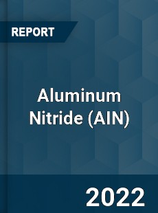 Aluminum Nitride Market