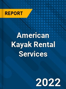 American Kayak Rental Services Market