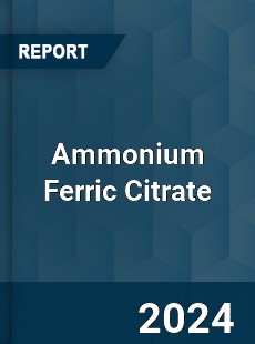 Ammonium Ferric Citrate Market