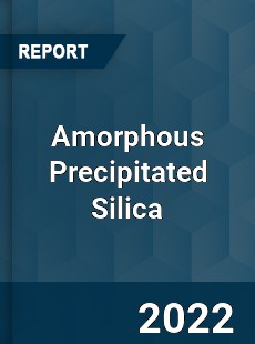 Amorphous Precipitated Silica Market