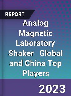 Analog Magnetic Laboratory Shaker Global and China Top Players Market