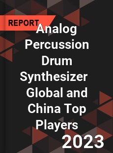 Analog Percussion Drum Synthesizer Global and China Top Players Market