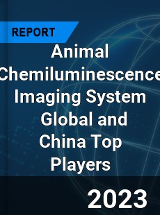 Animal Chemiluminescence Imaging System Global and China Top Players Market