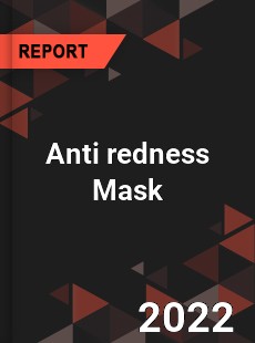 Anti redness Mask Market