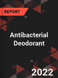 Antibacterial Deodorant Market