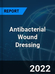 Antibacterial Wound Dressing Market