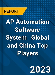 AP Automation Software System Global and China Top Players Market